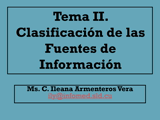 Cápsula Educativa Tema 2. Clasificación de las Fuentes de Información